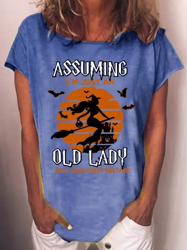 Womens Assuming I'm Just An Old Lady Was Your First Mistake Letters T-Shirt