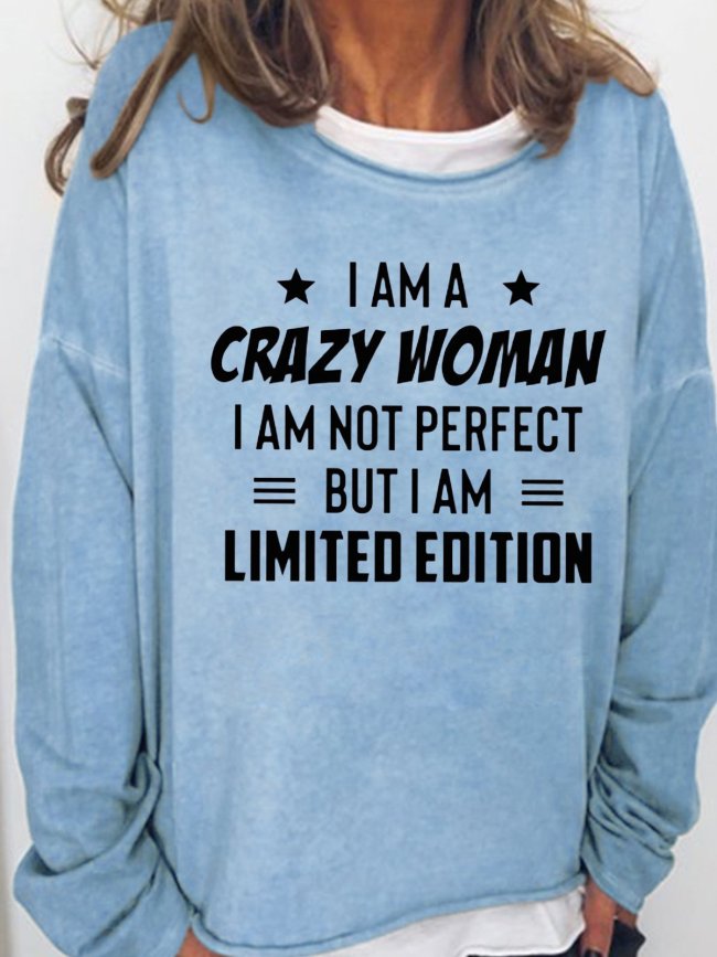 Womens Funny I Am A Crazy Woman Casual Sweatshirts