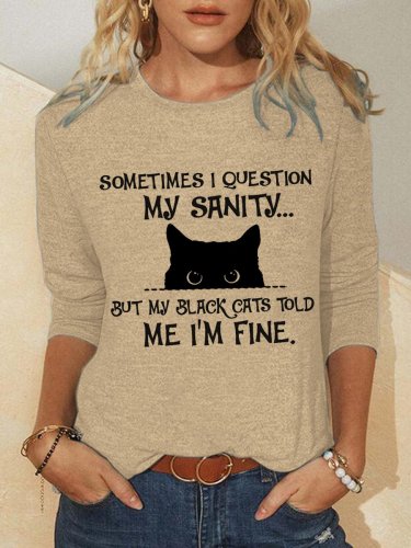 Women Funny Quote Cat Sometimes I Question My Sanity But My Black Cats Told Me I'm Fine Simple Tops