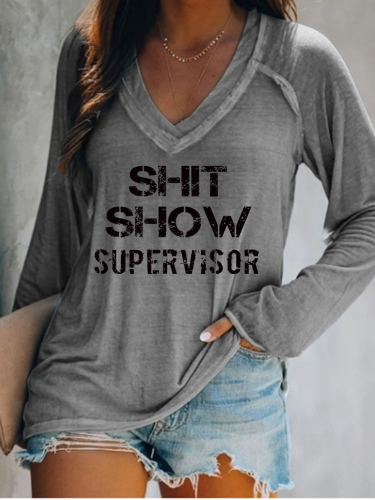 Shit Show Suporvisor Funny Letter Print Loose Cutting Relax Fit V Neck Long Sleeve Pullover Top