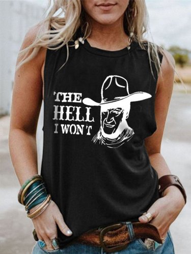 Women's The Hell I Won't Print Sleeveless T-Shirt
