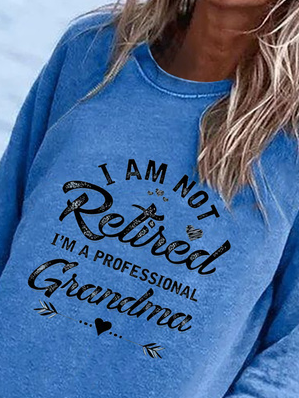 Casual Funny Quotes I am Not Retired Letters Women's Sweatshirts
