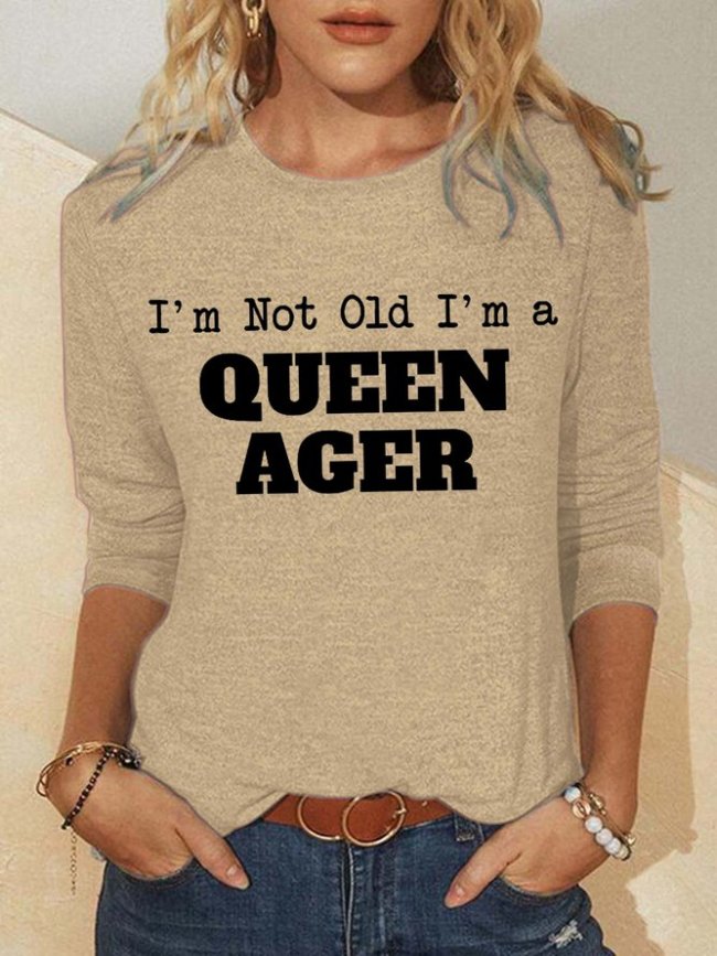 I'm Not Old I'm a Queen-ager Women's Sweatshirts