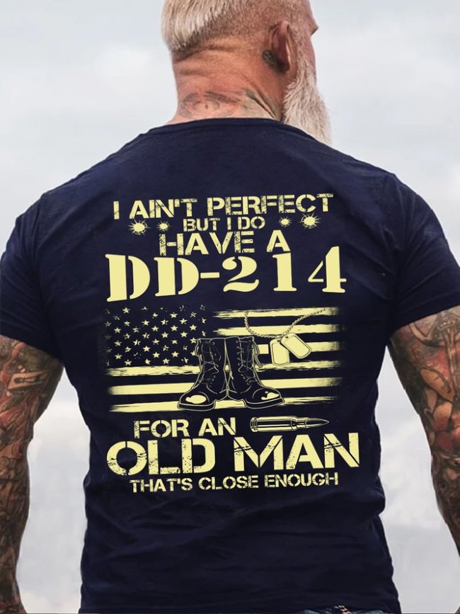 I Do Have A DD-214 For An Old Man That's Close Enough T-Shirt