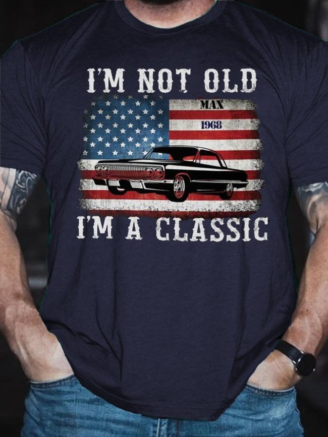 I Am Not Old I Am A Classic  Cotton Short sleeve T-shirt