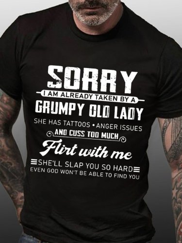 Sorry I Am Already Taken By A Grumpy Old Lady She Has Tattoos Anger Issues And Cuss Too Much T-shirts