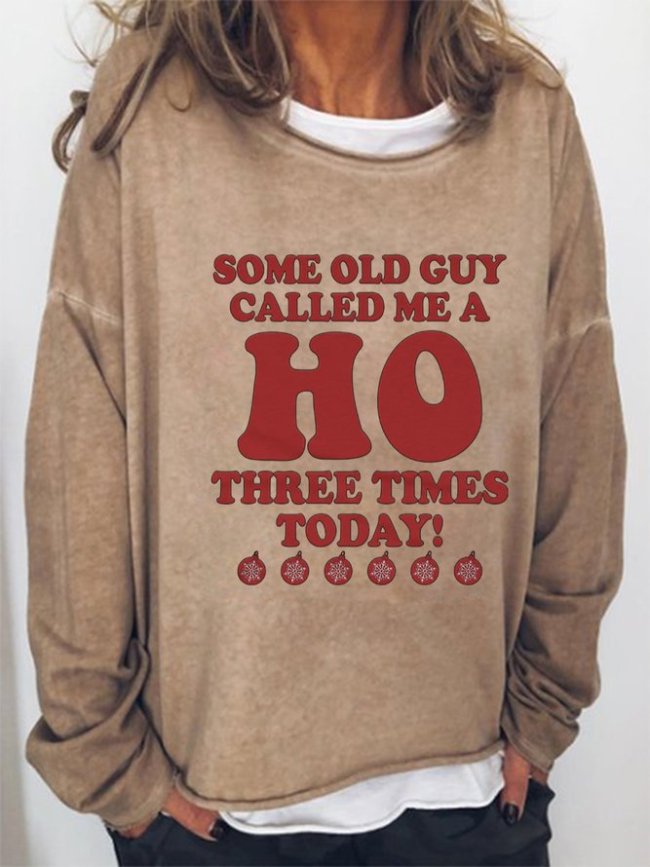 Some Old Guy Called Me A Ho Letter Sweatshirts