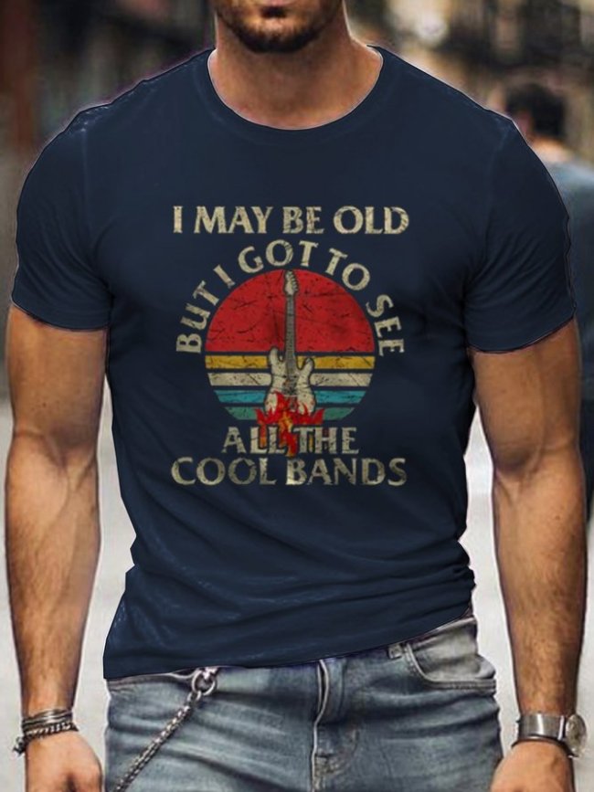 I May Be Old But I Got to See All The Cool Band Men's Crew Neck T-shirt