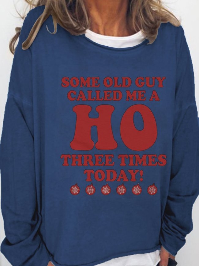 Some Old Guy Called Me A Ho Letter Sweatshirts