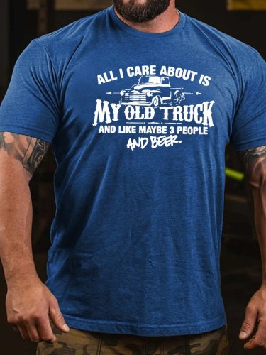 All I Care Bbout Is My Old Truck And Three People T-Shirt