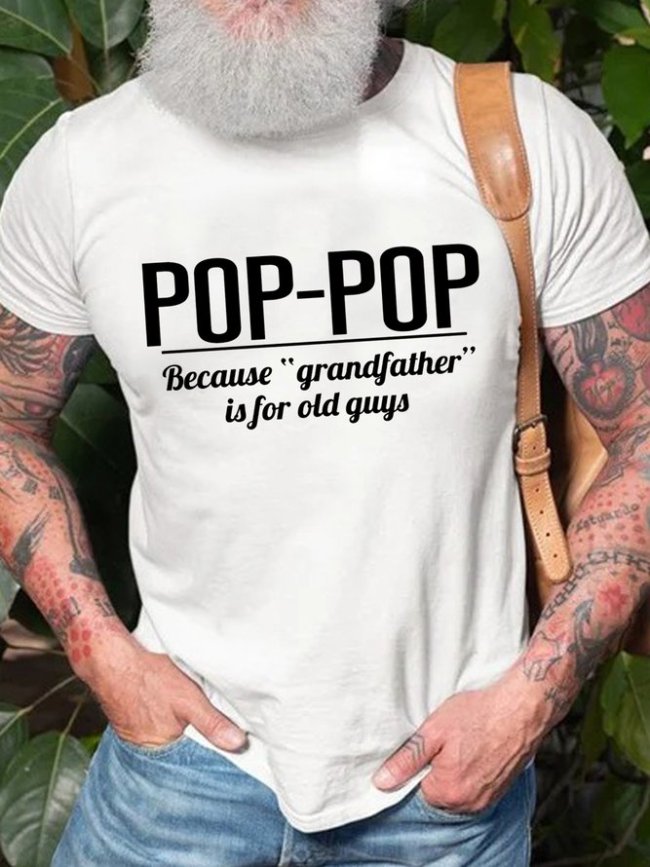 Gift for Poppop Because Grandfather is for Old Guys Men Short Sleeve T-shirt