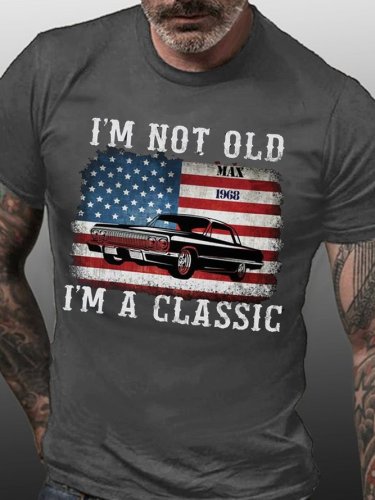 I Am Not Old I Am A Classic  Cotton Short sleeve T-shirt