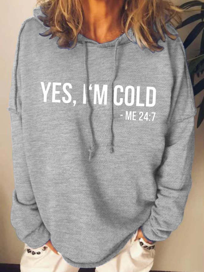 Women I’m Cold Funny Letters Print Hoodie Sweatshirts