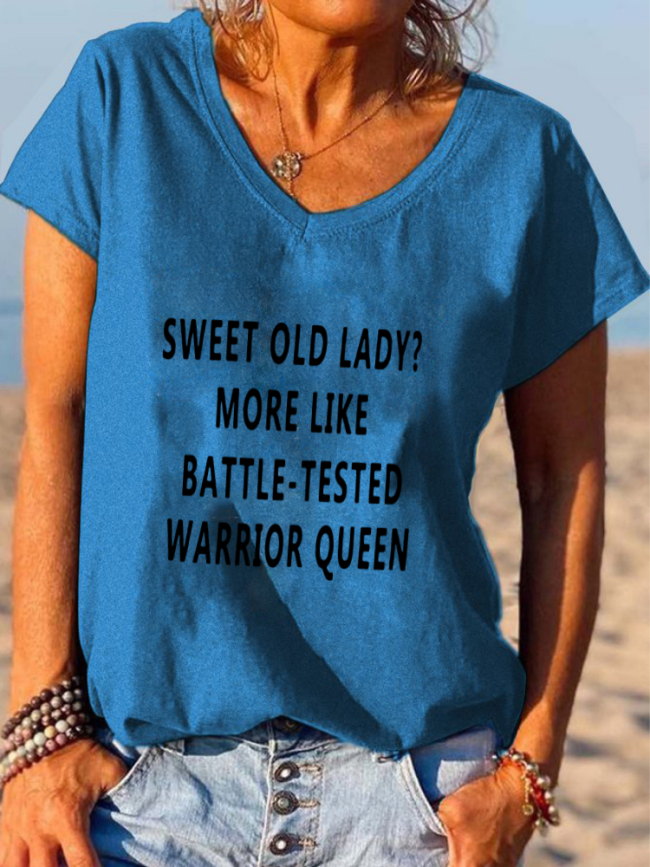 Sweet Old Lady More Like Battle-Tested Warrior Queen Shirt For Sweet Old Lady Loose Cutting V-neck T-Shirt