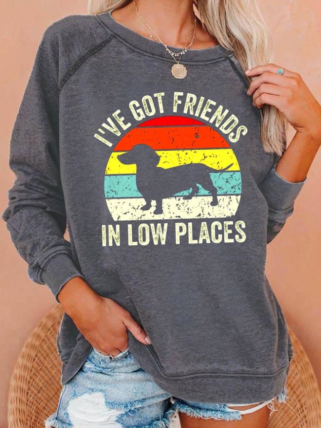 I've Got Friends In Low Places Funny Gift for Dachshund Lover Sweatshirts