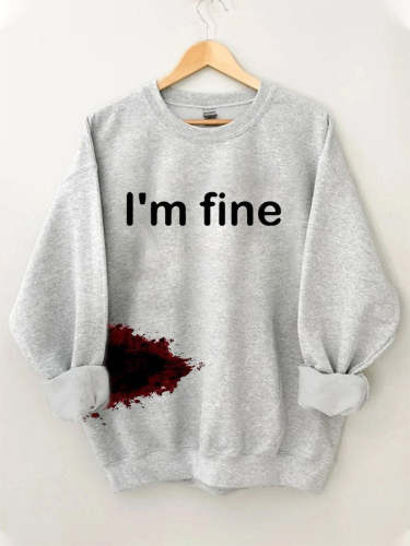Women's Halloween Funny I'M Fine Letter Bloodstained Graphic Sweatshirt