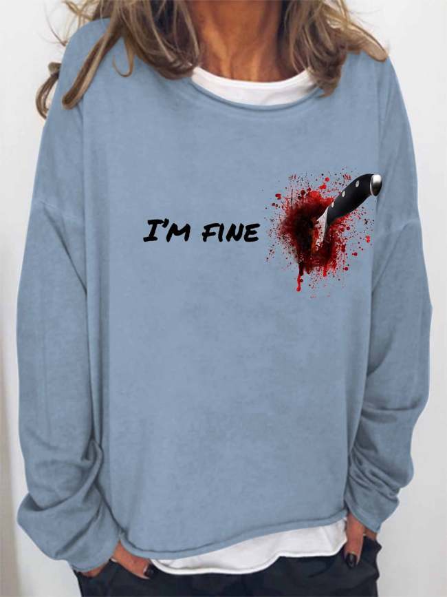 Women Halloween Humor Memes Funny Bloodstained I'm Fine Printed Long Sleeve Sweatshirts