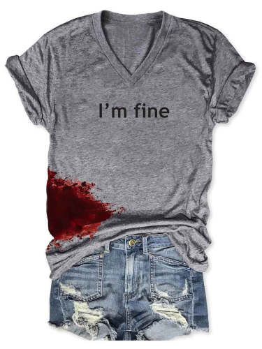 Women Halloween Humor Funny Bloodstained I'm Fine V-Neck T-Shirt