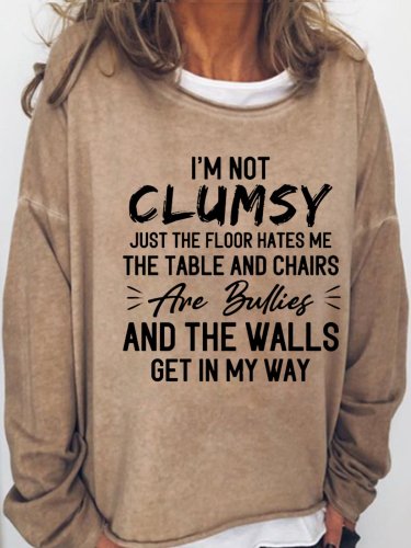 Womens I'm Not Clumsy Casual Sweatshirts