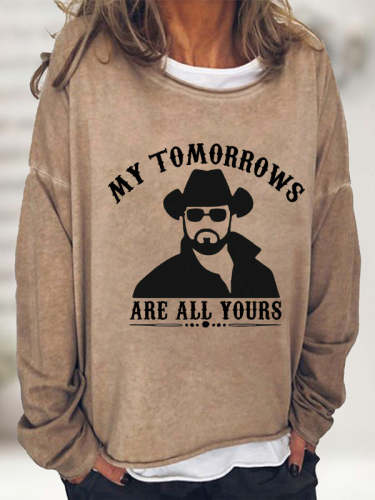 My Tomorrows Are All Yours Graphic Long Sleeve T-Shirt