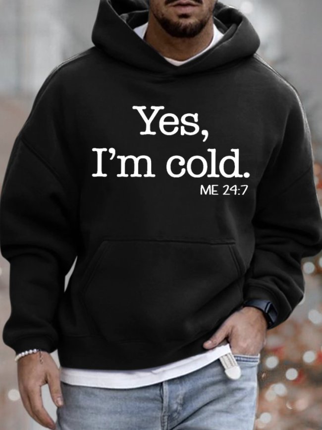 Mens Yes I Am Cold Funny Graphics Printed Text Letters Loose Hoodie Sweatshirt