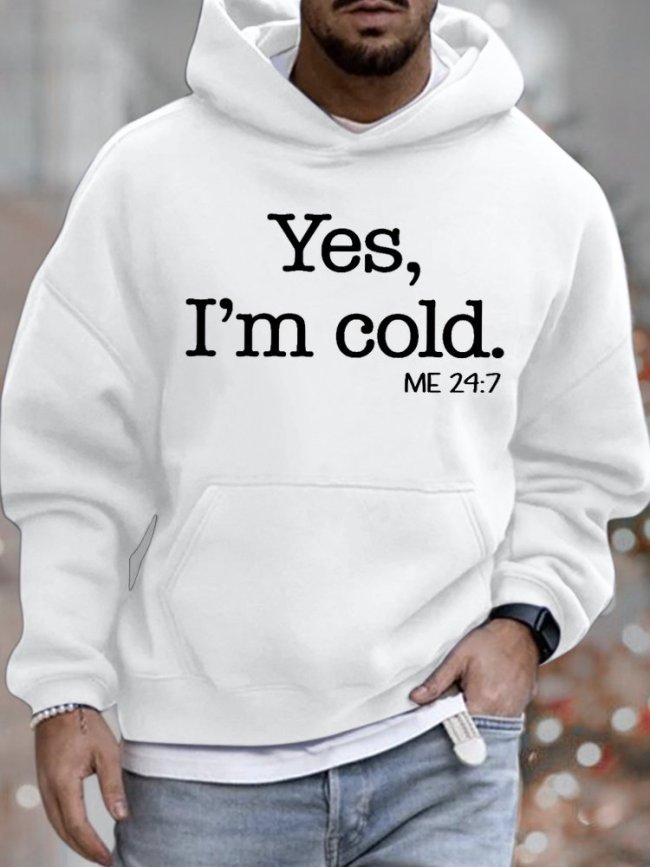 Mens Yes I Am Cold Funny Graphics Printed Text Letters Loose Hoodie Sweatshirt