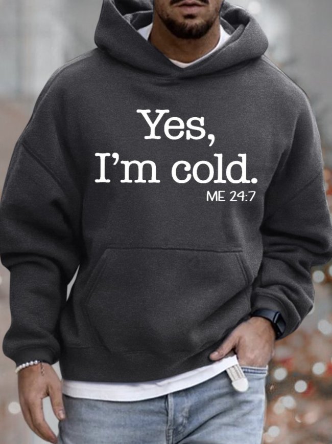 Mens Yes I Am Cold Funny Graphics Printed Text Letters Loose Hoodie Sweatshirt