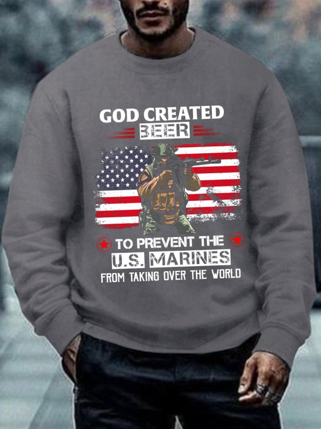 Men God Created Beer To Prevent The U.S. Marines From Taking Over The World Crew Neck Casual Sweatshirt