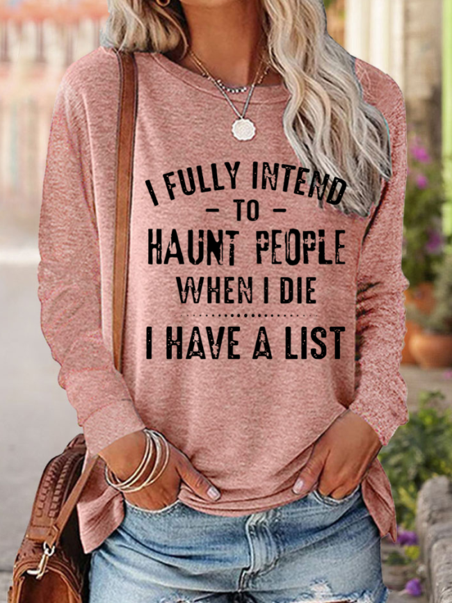 Womens I Fully Intend to Haunt People Letter Print Crew Neck Long Sleeve T-Shirt Top