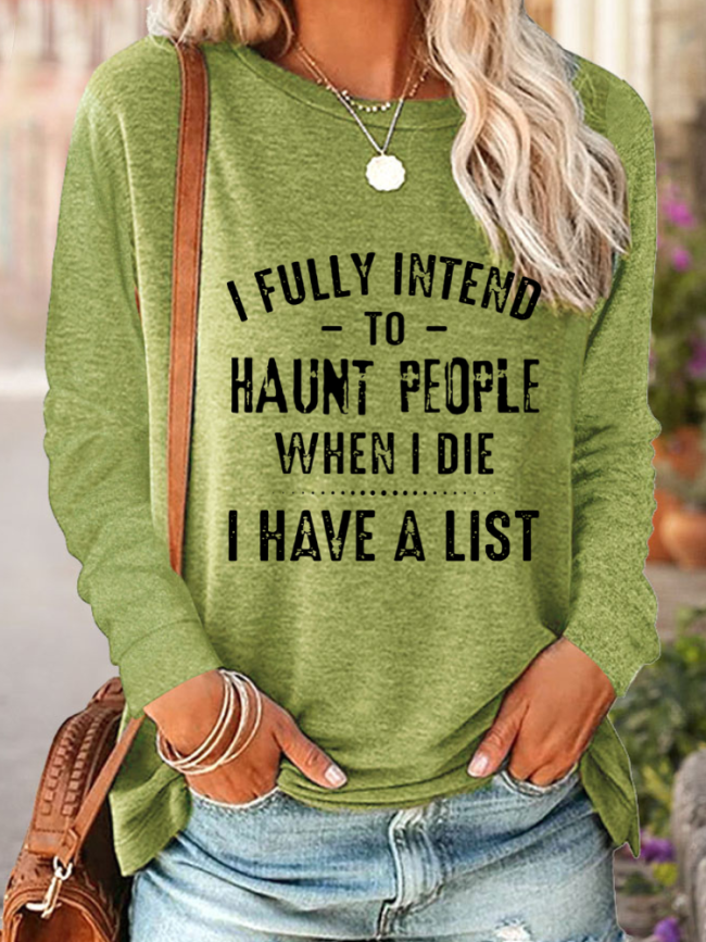Womens I Fully Intend to Haunt People Letter Print Crew Neck Long Sleeve T-Shirt Top