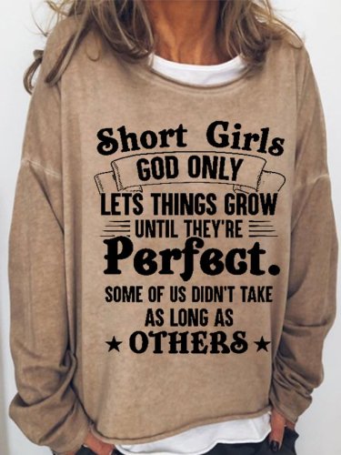 Women's Funny Word Short girls god only lets things grow until they're perfect Simple Sweatshirt