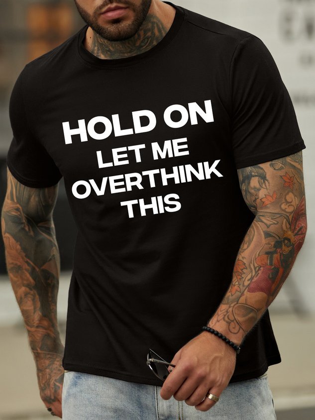 Hold On Let Me Overthink This Men's T-Shirt