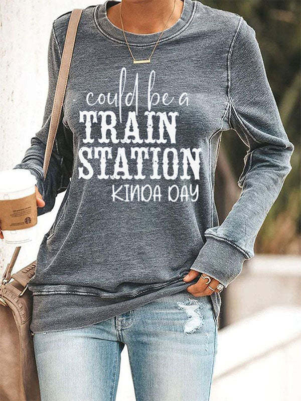 Could be a Train Station Kinda Day Cozy Sweatshirt