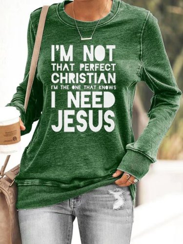 Women's Faith Christian I Need Jesus Print Sweatshirt