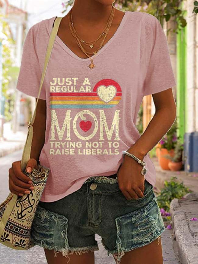 Just A Regular Mom Trying Not To Raise Liberal Print T-Shirt