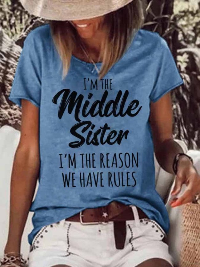 Women's I'm The Middle Sister,I Am The Reason We Have Rules T-Shirt
