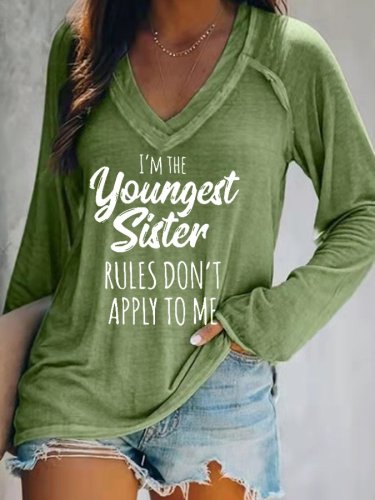 Women's I'm The Youngest Sister , Rules Don't Apply To Me T-Shirt