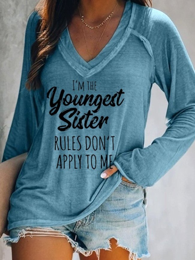 Women's I'm The Youngest Sister , Rules Don't Apply To Me T-Shirt