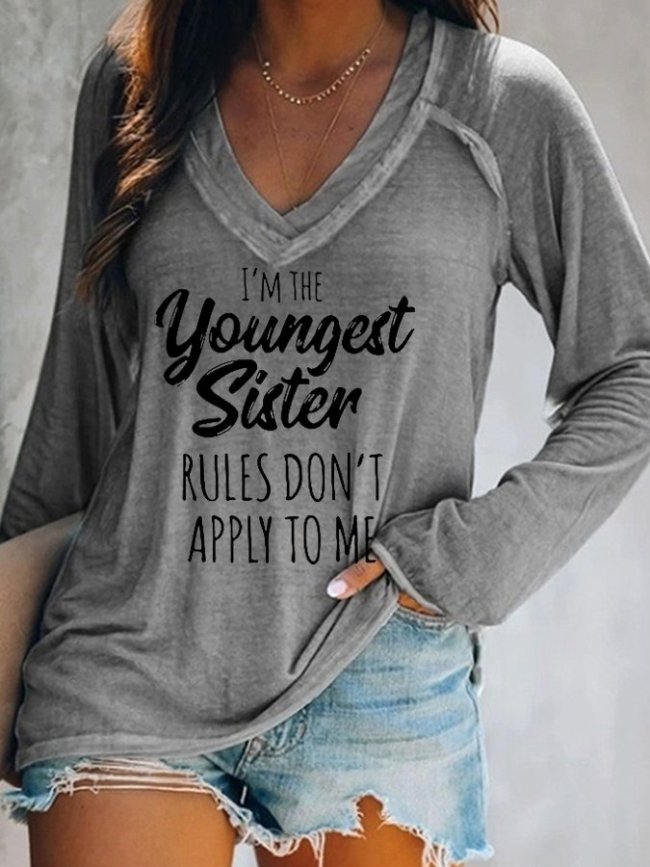 Women's I'm The Youngest Sister , Rules Don't Apply To Me T-Shirt