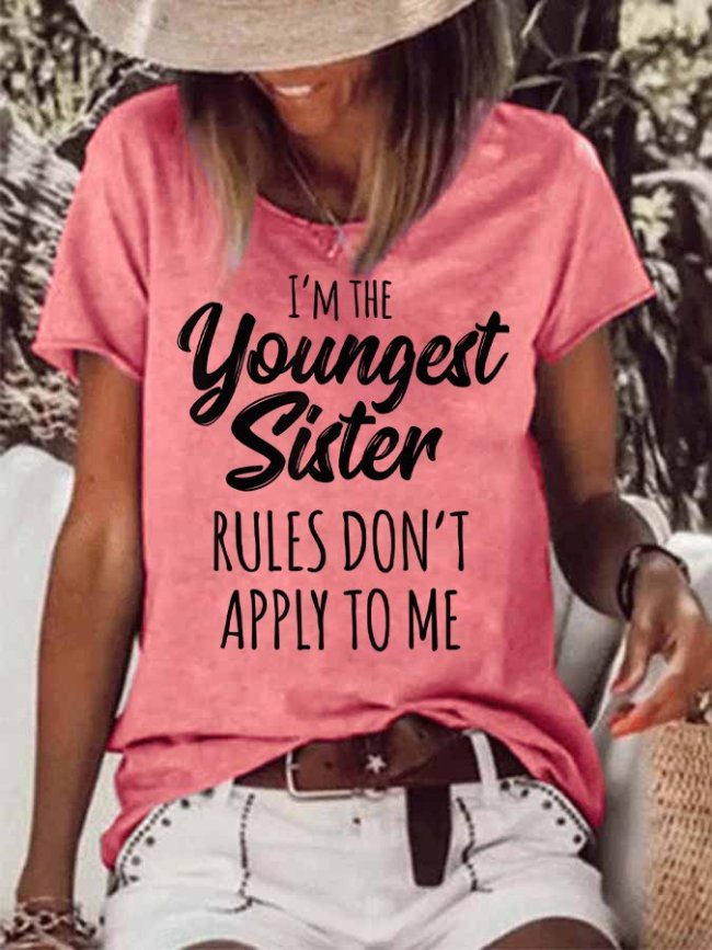 Women's I'm The Youngest Sister , Rules Don't Apply To Me T-Shirts