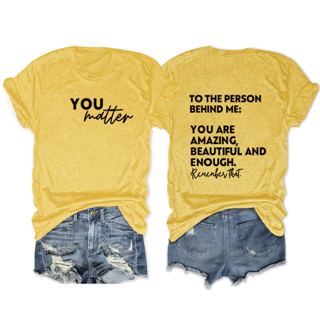 You Matter to The Person Behind Me Tshirt, You are Amazing Beautiful and Enough T-Shirt, Women Casual V Neck Tee Top