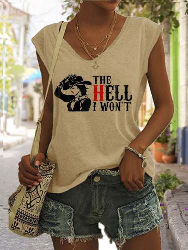 Women's The Hell I Won't Print Sleeveless T-Shirt