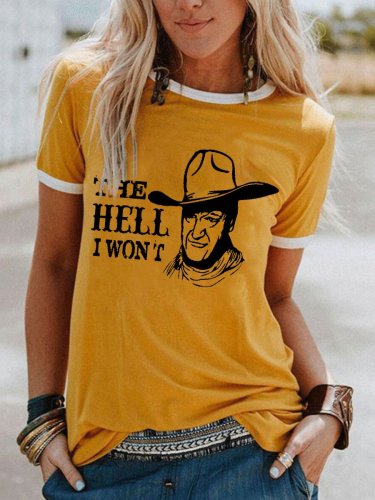 Women'sTHE HELL I WON'T Lettered Western Style Print T-Shirt