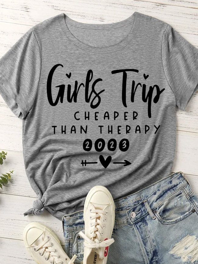 Women's Girls Trip Cheaper Than Therapy 2023 Letters Casual T-Shirt