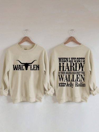 Women's Wallen When Life Gets Hardy & Your Backs Against The Wallen Keep Jelly Rollin Print Casual Print Sweatshirt