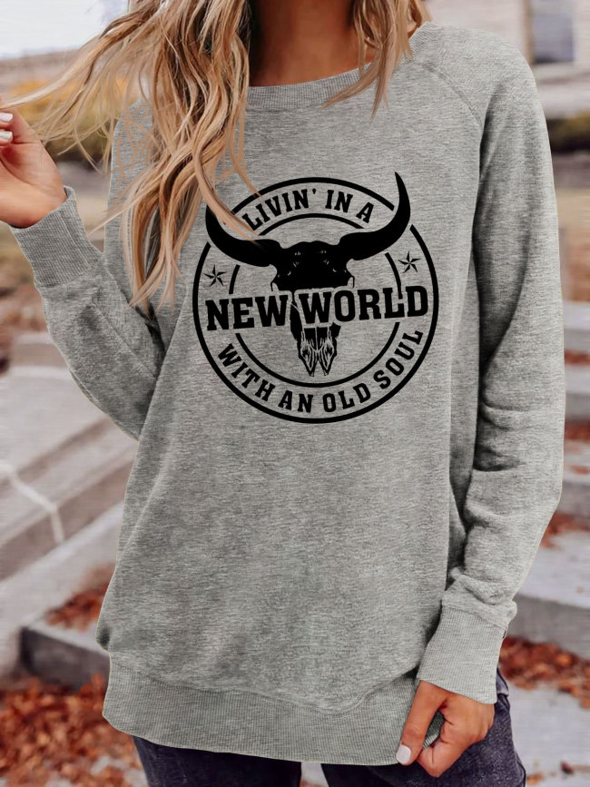Women's Casual Sweatshirt Living in a new word with an old soul Funny Letter Print on Sweatshirts