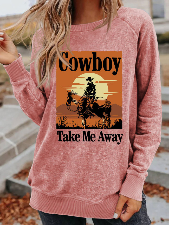Women's Casual Sweatshirt Cowboy Take me Away Funny Letter Print on Sweatshirts
