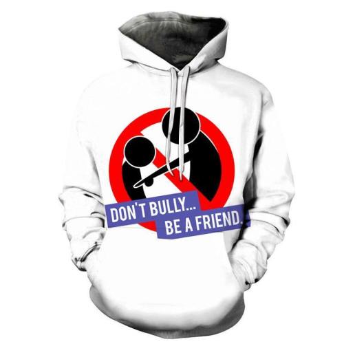 Don'T Bully 3D - Sweatshirt, Hoodie, Pullover