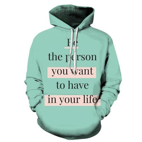 Be The Person Positive Quote 3D Hoodie Sweatshirt Pullover