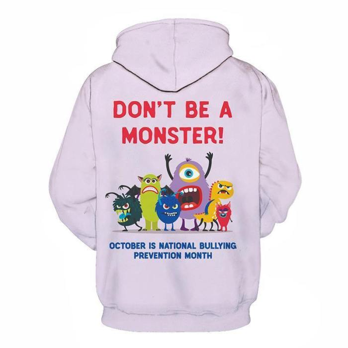 Don'T Be A Monster 3D - Sweatshirt, Hoodie, Pullover